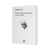 Telaşı Giyinir Beklerdi Saatin Akrebi N11.13670