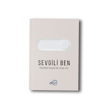 Sevgili Ben " Kendine Küçük Bir Mola Ver "