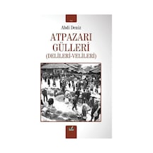 Atpazarı Gülleri Delileri-velileri / Abdi Deniz