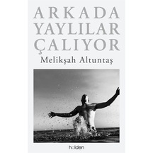 Arkada Yaylılar Çalıyor - Melikşah Altuntaş - Holden
