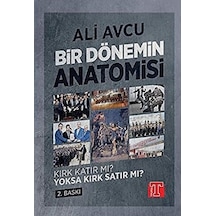 Bir Dönemin Anatomisi - Kırk Katır Mı Yoksa Kırk Satır Mı