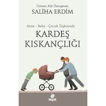 Anne - Baba - Çocuk İlişkisinde Kardeş Kıskançlığı - Saliha Erdim - Hayat Yayıncılık