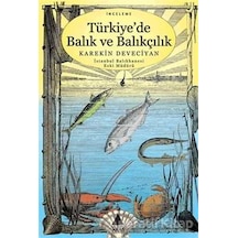 Türkiye'de Balık ve Balıkçılık - Karekin Deveciyan - Aras Yayıncılık