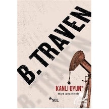 Kanlı Oyun / B. Traven