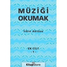 Müziği Okumak - Ek Cilt 1 - İrkin Aktüze - Pan Yayıncılık