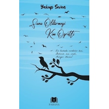 Sana Öldürmeyi Kim Öğretti - Yakup Seven - Parana