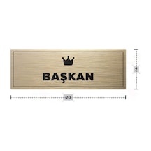 Başkan Yazılı - Metal - Gold Renk - Kapı İsimliği - 20x7 Cm