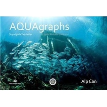 Aquagraphs Suya Işıkla Yazılanlar / Prof. Dr. Alp Can