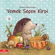 Yemek Seçen Kirpi - Andrea Reitmeye - İş Bankası Kültür Yayınları