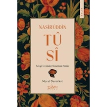 Nasirüddin Tusi &amp Sevgi Ve Adalet Temelinde Ahlak - Yqbx-764686