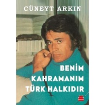 Benim Kahramanım Türk Halkıdır - Cüneyt Arkın - Kırmızı Kedi