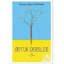 Örtük Dersler 3 / Kemal Akkan Batman