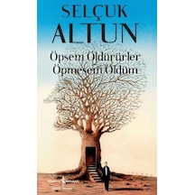 Öpsem Öldürürler Öpmesem Öldüm