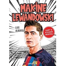 Makine Lewandowski - Kart & Sticker Hediyeli - Luis Alberto - Yakamoz Yayınları