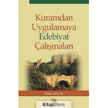 Kuramdan Uygulamaya Edebiyat Çalışmaları - Ömer Solak - Anı Yayıncılık