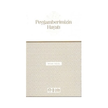 Peygamberimizin Hayatı - İrfan Yücel - Diyanet İşleri Başkanlığı