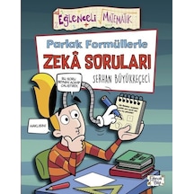 Parlak Formüllerle Zeka Soruları - Eğlenceli Matematik - Serhan Büyükkeçeci - Eğlenceli Bilgi