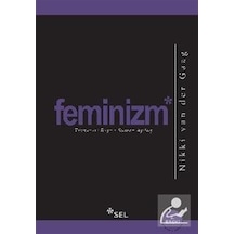 Feminizm - Nikki Van Der Gaag - Sel Yayıncılık
