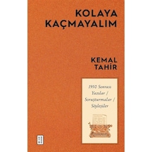 Kolaya Kaçmayalım / Kemal Tahir