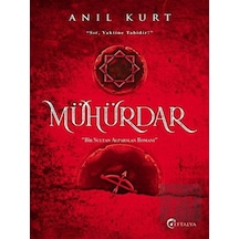 Mühürdar - Bir Sultan Alparslan Romanı - Anıl Kurt - Eftalya Yayınları