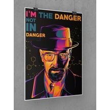 Breaking Bad Poster 45x60cm I'm The Danger Afiş - Kalın Poster Kağıdı Dijital Baskı
