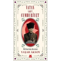 Vatan Yahut Cumhuriyet - Milli Kurtuluş Hatıraları - Yaşar Aksoy - Kırmızı Kedi