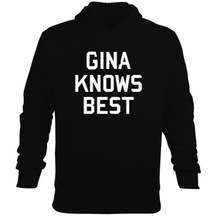 Gina Knows Best Erkek Kapüşonlu Hoodie Sweatshirt