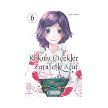 Güzel Kokulu Çiçekler Zarafetle Açar 6 Akılçelen Kitaplar