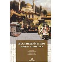 İslam Medeniyetinde Sosyal Hizmetler / Kolektif