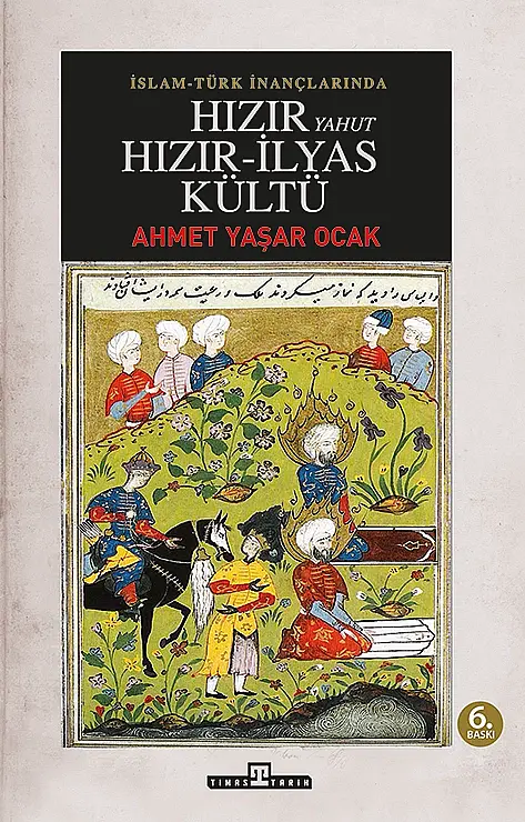 İslam Türk İnançlarında Hızır Yahut Hızır İlyas Kültü