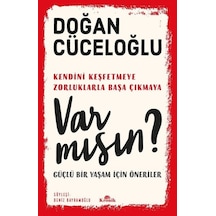 Var mısın? - Güçlü Bir Yaşam İçin Öneriler - Doğan Cüceloğlu - Kronik Kitap
