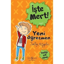 İşte Mert! Yeni Öğretmen - Sally Rippin - İş Bankası Kültür Yayınları