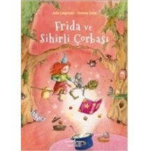 Frida Ve Sihirli Çorbası