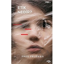 Etik Nedir? - Fred Feldman - Fol Kitap