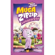 Muga Zıpzıp Lunaparkta - Betül Zarifoğlu - Beyan Çocuk