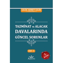 Tazminat ve Alacak Davalarında Güncel Sorunlar Cilt I