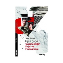 Dijital Çağda Gazeteciliğin Krizi ve Finansmanı - Tolga Çevikel - UM:AG Araştımacı Gazetecilik Vakfı