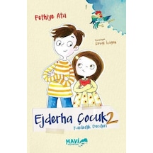 Ejderha Çocuk 2 - Kardeşlik Dersleri - Fethiye Ata - Mavi Uçurtma