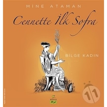Cennette İlk Sofra-Bilge Kadın  - Mine Ataman  - Elma Yayınevi