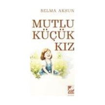 Mutlu Küçük Kız / Belma Aksun