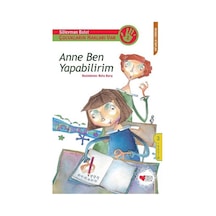 Anne Ben Yapabilirim - Süleyman Bulut - Can Çocuk Yayınları