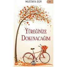 Yüreğinize Dokunacağım - Mustafa Gür - Almina Kitap