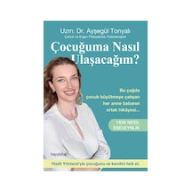 Hayy Kitap Çocuğuma Nasıl Ulaşacağım - Yeni Nesil Ebeveynlik - Ayşegül Tonyalı