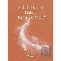 Halley Kimi Kurtarır - Salah Birsel - Sel Yayıncılık