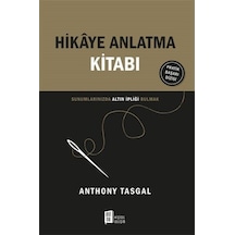 Hikaye Anlatma Kitabı - Sunumlarınızda Altın İpliği Bulmak - Anthony Tasgal - Mona