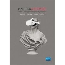 Metaverse - Yeni Gerçeklik Paradigmaları- Nobel Akademik Yayıncılık