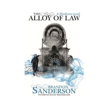 The Alloy of Law: A Mistborn Novel - Brandon Sanderson - Gollancz The Alloy of Law: A Mistborn Novel - Brandon Sanderson - Gollancz