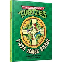 Teenage Mutant Ninja Turtles Pizza Yemek Kitabı Ciltli / Peg...