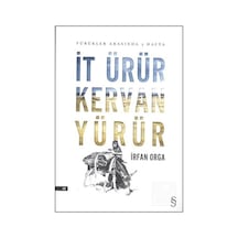 İt Ürür Kervan Yürür - İrfan Orga - Everest Yayınları
