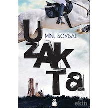 Uzakta/Mine Soysal